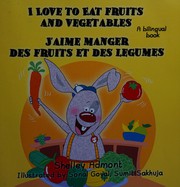 Cover of I love to eat fruits and vegetables by Shelley Admont