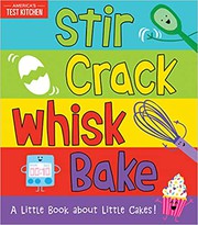 Front cover of Stir Crack Whisk Bake by America's Test Kitchen Kids Staff