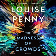 Front cover of The Madness of Crowds by Louise Penny