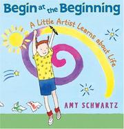Cover of Begin at the beginning by Amy Schwartz