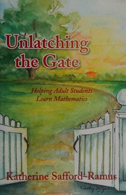 Cover of Unlatching the gate by Katherine Safford-Ramus