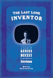 Front cover of The Last Lone Inventor by Evan I. Schwartz