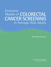 Front cover of Economic Models of Colorectal Cancer Screening in Average-Risk Adults by Institute of Medicine and National Research Council