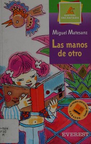 Front cover of Las Manos De Otro/other's People's Hands by Miguel Matesanz