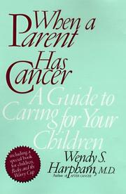 Front cover of When a parent has cancer by Wendy Schlessel Harpham