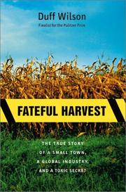 Cover of Fateful Harvest by Duff Wilson