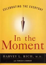 Front cover of In the moment by Harvey L. Rich