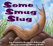 Cover of Some smug slug by Pamela Duncan Edwards