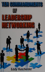 Front cover of Ten commandments of leadership networking by Eddy Ketchersid