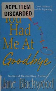 Cover of You had me at goodbye by Jane Blackwood