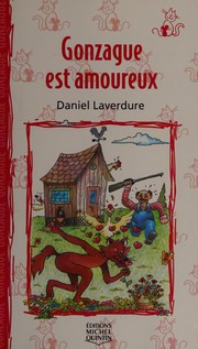 Front cover of Gonzague est amoureux by Daniel Laverdure