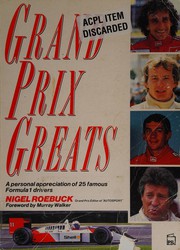 Front cover of Grand Prix Greats by Nigel Roebuck