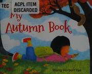 Front cover of My autumn book by Wong Herbert Yee