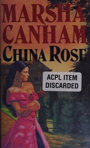 Front cover of China Rose:(Renegades & Rogues) by Marsha Canham