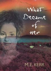Front cover of What Became of Her by M. E. Kerr