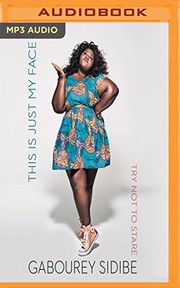 Front cover of This is just my face by Gabourey Sidibe