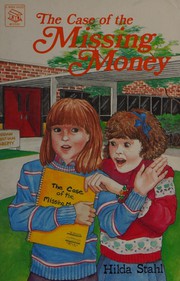 Front cover of The case of the missing money by Hilda Stahl