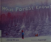 Cover of What Forest knows by George Ella Lyon
