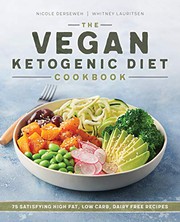 Front cover of The Vegan Ketogenic Diet Cookbook by Nicole Derseweh