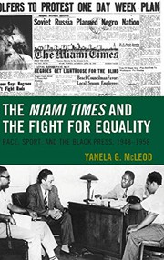 Front cover of Miami Times and the Fight for Equality by Yanela G. McLeod