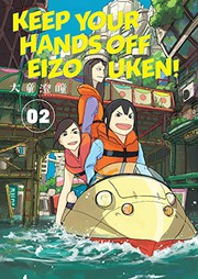 Cover of Keep Your Hands Off Eizouken! Volume 2 by Sumito Oowara