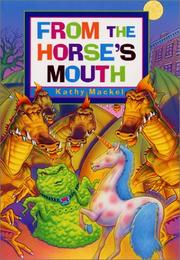 Front cover of From the horse's mouth by Kathy Mackel
