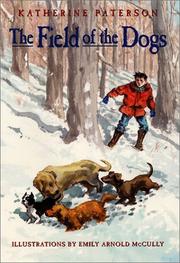 Front cover of The field of the dogs by Katherine Paterson