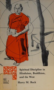 Front cover of Spiritual discipline in Hinduism, Buddhism, and the West by Harry Merwyn Buck