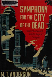 Front cover of Symphony for the city of the dead by M. T. Anderson