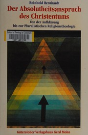Cover of Der Absolutheitsanspruch des Christentums by Reinhold Bernhardt