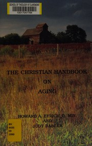 Front cover of The Christian Handbook on Aging by Howard A. Eyrich