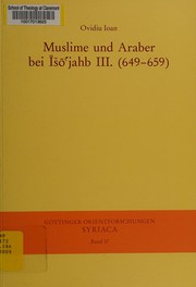 Front cover of Muslime und Araber bei Īšōʻjahb III. (649-659) by Ovidiu Ioan