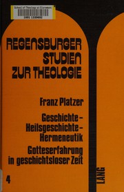 Front cover of Geschichte, Heilsgeschichte, Hermeneutik by Franz Platzer