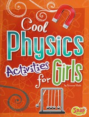 Cover of Cool Physics Activities for Girls by Suzanne Slade