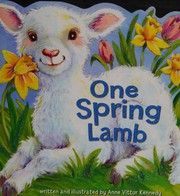 Front cover of One Spring Lamb by Anne Vittur Kennedy
