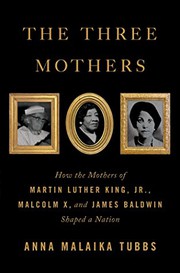 Front cover of The Three Mothers by Anna Malaika Tubbs
