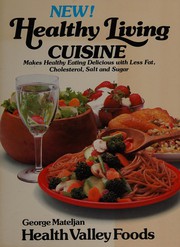 Front cover of Healthy living cuisine by George Mateljan