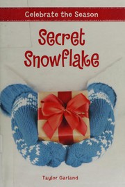 Cover of Secret Snowflake by Taylor Garland