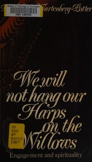 Front cover of We will not hang our harps on the willows by Bärbel von Wartenberg-Potter