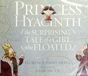 Front cover of Princess Hyacinth (the Surprising Tale of a Girl Who Floated) by Florence Parry Heide