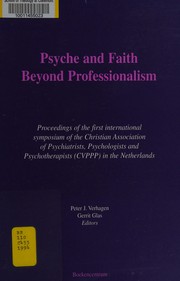 Front cover of Psyche and faith beyond professionalism by Christelijke Vereniging voor Psychiaters, Psychologen en Psychotherapeuten. Symposium