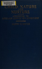Front cover of Child nature and nurture according to Nicolaus Ludwig von Zinzendorf by Henry Herman Meyer