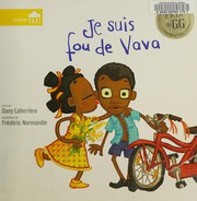 Front cover of Je suis fou de Vava by Dany Laferrière