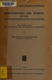 Front cover of Wortempfang und Symbol in der alttestamentlichen Prophetie by Friedrich Haeussermann