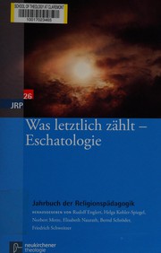 Front cover of Was letztlich zählt - Eschatologie by Rudolf Englert