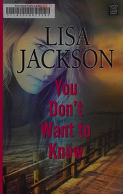 Front cover of You don't want to know by Lisa Jackson