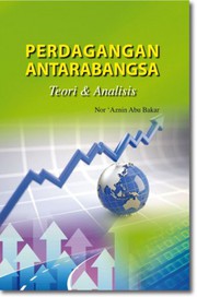 Front cover of Perdagangan Antarabangsa by Nor ‘Aznin Abu Bakar