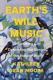 Front cover of Earth's Wild Music by Kathleen Dean Moore
