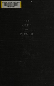 Front cover of The gift of power by Lewis Joseph Sherrill