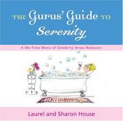Front cover of The Gurus' Guide to Serenity by Laurel House